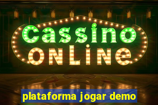 plataforma jogar demo